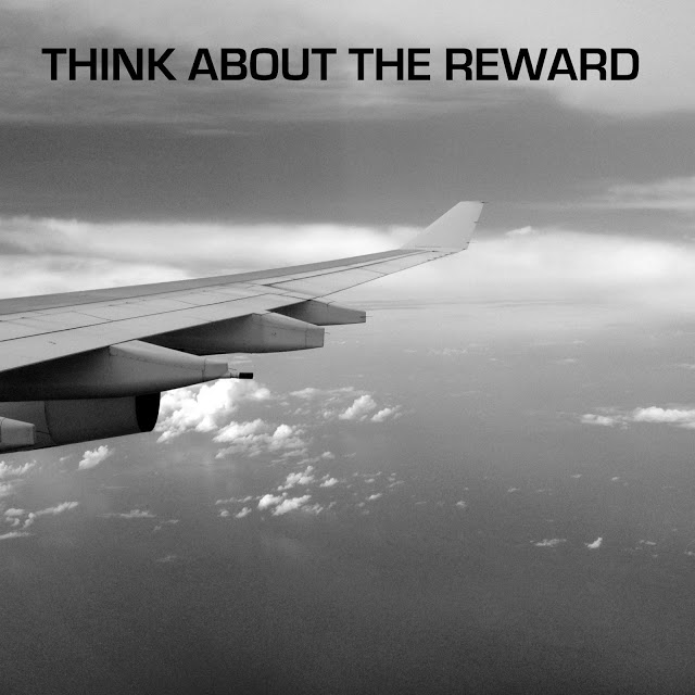 THINK ABOUT THE REWARD